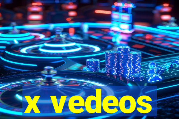 x vedeos